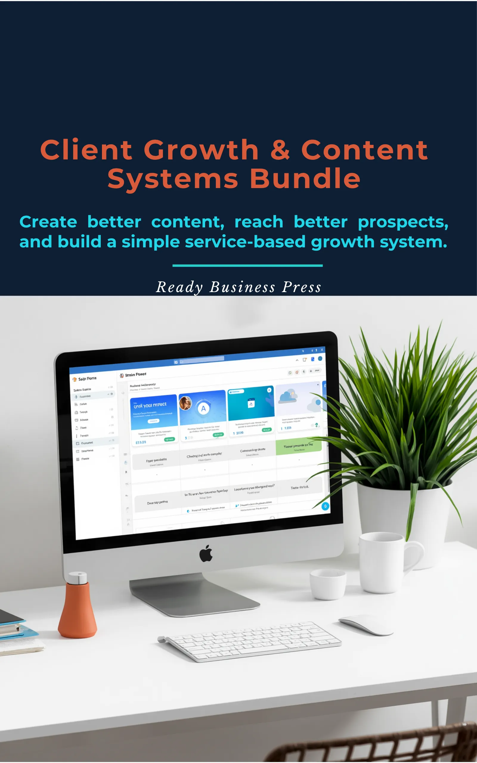 CLIENT GROWTH & CONTENT SYSTEMS BUNDLE